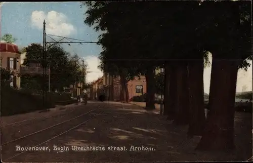 Ak Arnhem Gelderland Niederlande, Bovenover, Begin Utrechtsche straat