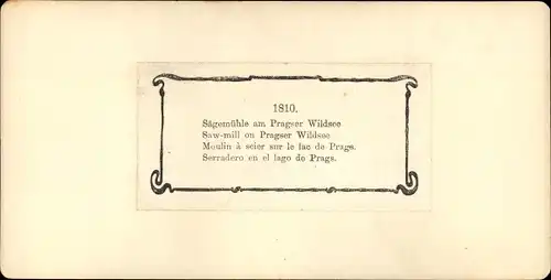 Stereo Foto Prags Braies Südtirol, Sägemühle am Prager Wildsee, 1810