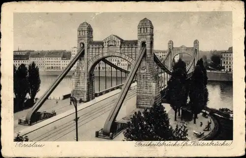 Ak Wrocław Breslau Schlesien, Freiheitsbrücke