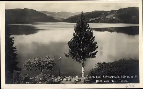 Ak Titisee Neustadt im Breisgau Hochschwarzwald, Blick vom Hotel Titisee