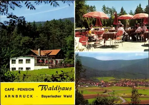 Ak Arnbruck im Bayerischen Wald Oberpfalz, Cafe  Pension Waldhaus, Terrasse, Panorama