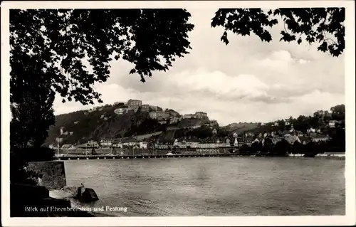 Ak Ehrenbreitstein Koblenz am Rhein, Blick auf Ehrenbreitstein und Festung
