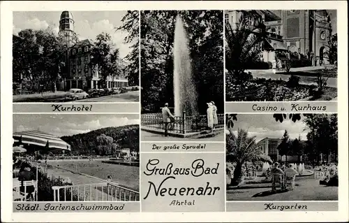 Ak Bad Neuenahr in Rheinland Pfalz, Casino, Kurhaus, Kurgarten, Kurhotel, Gartenschwimmbad, Sprudel