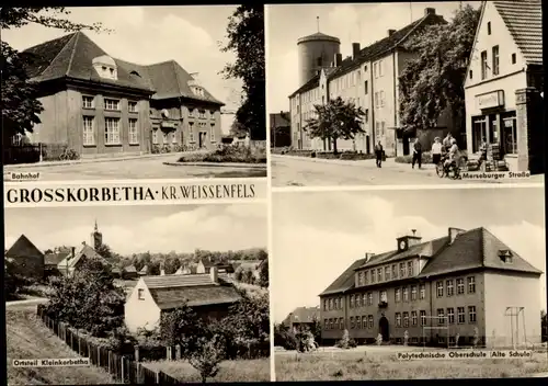 Ak Großkorbetha Weißenfels im Burgenlandkreis, Bahnhof, Polytechnische Oberschule, Merseburger Str.