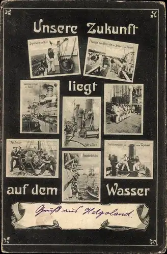 Ak Unsere Zukunft liegt auf dem Meer, Deutsche Kriegsschiffe, Kaiserliche Marine