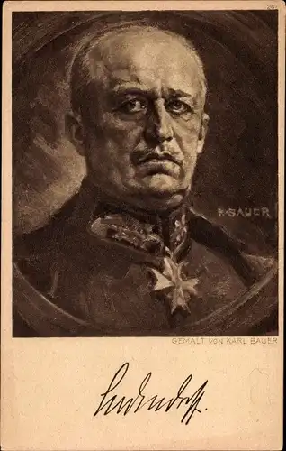 Künstler Ak Bauer, Karl, General Erich Friedrich Wilhelm Ludendorff, Portrait