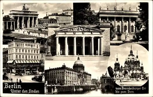 Ak Berlin Unter den Linden, Brandenburger Tor, Universität, Schloss, Dom, Ehrenmal, Friedrichstraße