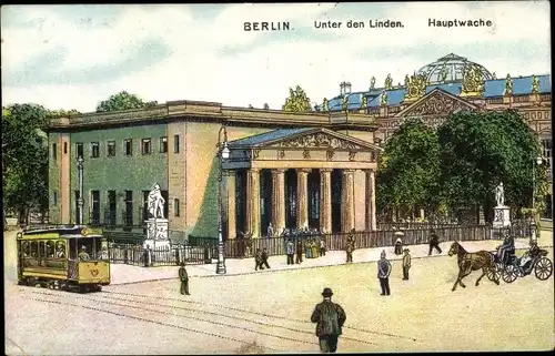 Künstler Ak Berlin Mitte, Unter den Linden, Hauptwache, Straßenbahn