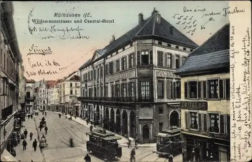 Ak Mulhouse Mülhausen Elsass Haut Rhin, Wildemannstraße und Central Hotel
