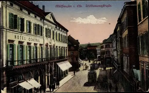 Ak Mulhouse Mülhausen Elsass Haut Rhin, Wildemannstraße, Hotel Central