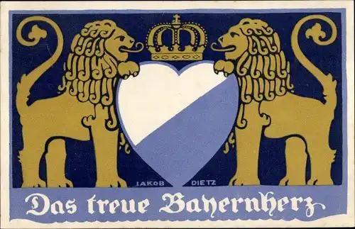 Künstler Ak Dietz, Jakob, Das treue Bayernherz, Löwen, Krone, Wappen