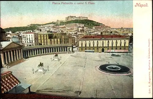 Ak Napoli Neapel Campania, Piazza Plebiscito e castel S. Elmo, Platz