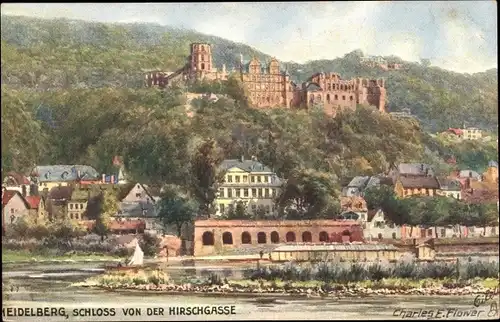 Künstler Ak Flower, Charles E., Heidelberg am Neckar, Schloss von der Hirschgasse, Tuck 610 B