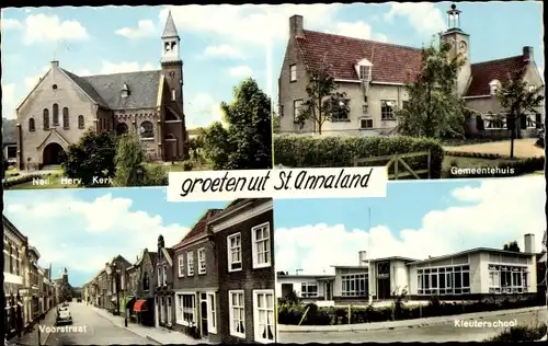 Ak Sint Annaland Zeeland Niederlande, Ned. Herv. Kerk, Gemeentehuis, Kleuterschool, Voorstraat