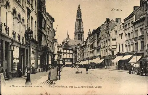 Ak Anvers Antwerpen Flandern, La Cathedrale, vue du Marche aux Oeufs