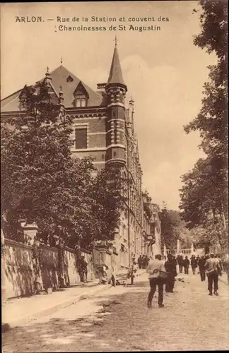 Ak Arlon Aarlen Wallonien Luxemburg, Rue de la Station et couvent des Chanoinesses de St Augustin