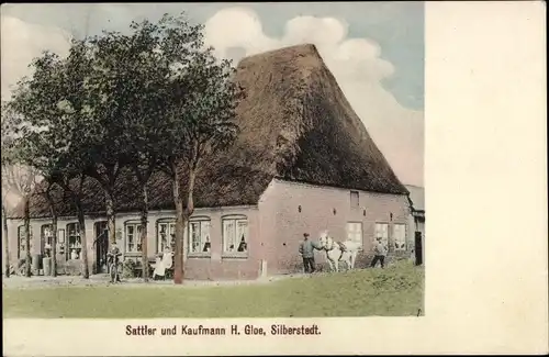 Ak Silberstedt in Schleswig Holstein, Sattler und Kaufmann H. Gloe