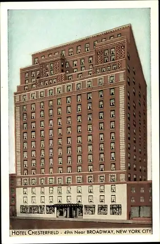 Ak New York City USA, Hotel Chesterfield, 49th Near Broadway, Außenansicht Hochhaus