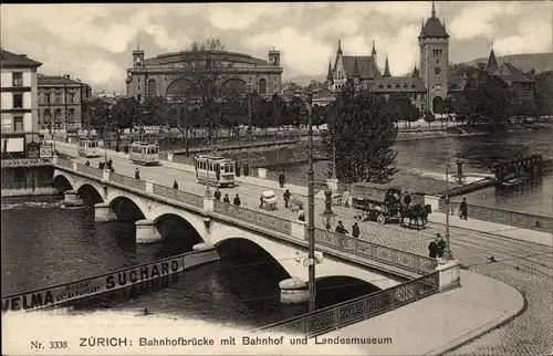 Ak Zürich Stadt Schweiz, Bahnhofbrücke, Bahnhof, Landesmuseum, Straßenbahnen