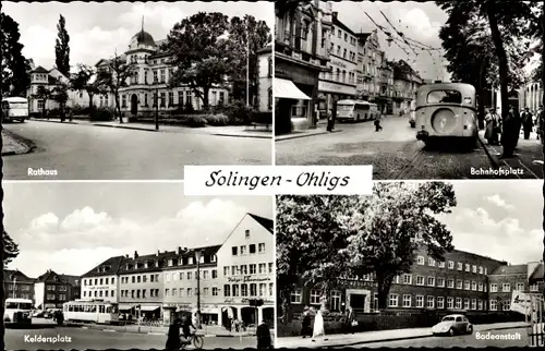Ak Ohligs Solingen Bergisches Land, Rathaus, Bahnhofsplatz, Keldersplatz, Badeanstalt