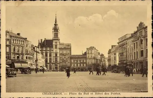 Ak Charleroi Wallonien Hennegau, Place du Sud et Hôtel des Postes