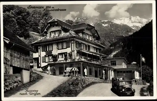 Ak Spiringen Kanton Uri, Klausenstraße, Gasthaus St. Anton, Fußweg nach Urigen