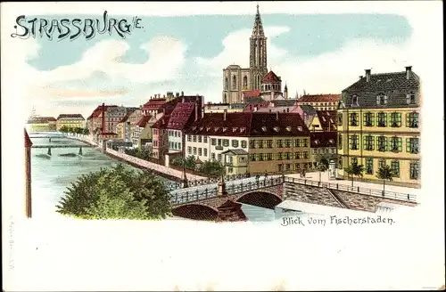 Litho Strasbourg Straßburg Elsass Bas Rhin, Blick vom Fischerstaden