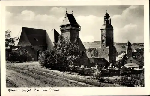 Ak Geyer im Erzgebirge Sachsen, Die drei Türme