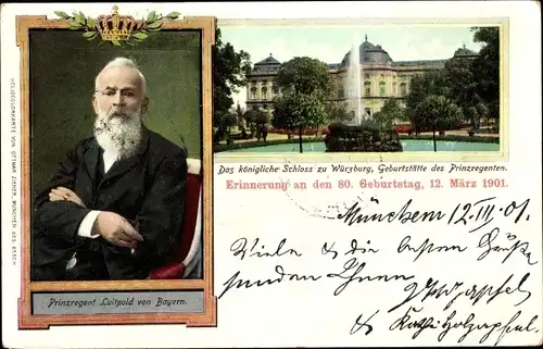 Ak Würzburg am Main Unterfranken, Kgl. Schloss, Prinzregent Luitpold von Bayern, 80. Geburtstag 1901