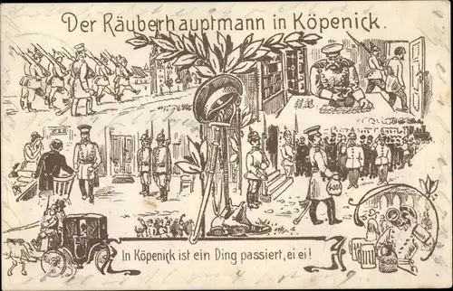 Ak Berlin Köpenick, Der Räuberhauptmann von Köpenick, Gaunerstreich