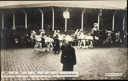 Foto Ak Budapest, Kaiser Karl I. von Österreich Ungarn, Zita von Bourbon Parma, Krönungsfeier