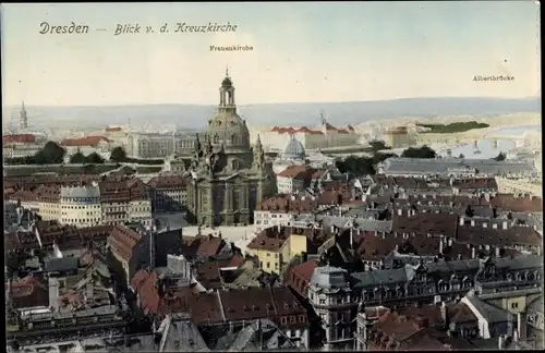 Ak Dresden Altstadt, Blick v. d. Kreuzkirche, Albertbrücke, Frauenkirche