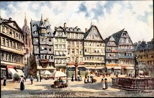 Künstler Ak Flower, Charles, Frankfurt am Main, am Römerberg