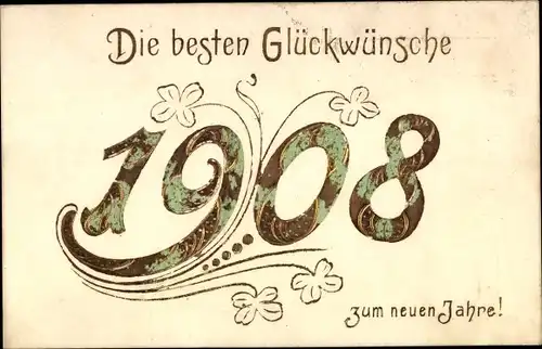 Präge Ak Glückwunsch Neujahr 1908, Glücksklee