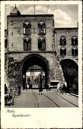 Ak Köln am Rhein, Eigelsteintor