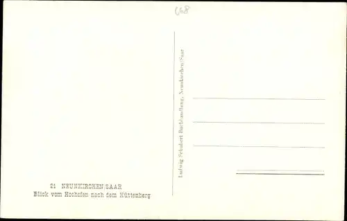Ak Neunkirchen im Saarland, Blick vom Hochofen nach dem Hüttenberg