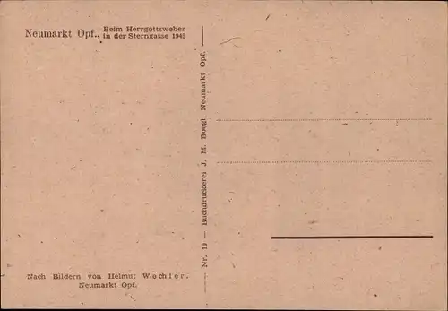 Künstler Ak Wochler, H., Neumarkt in der Oberpfalz, Herrgottsweber in der Sterngasse 1945