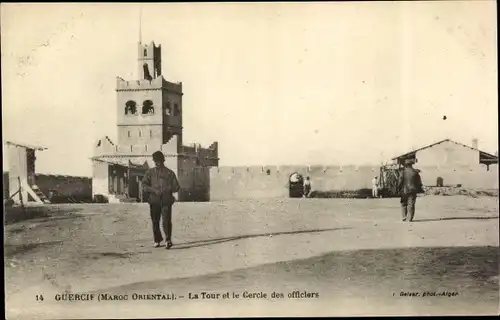 Ak Guercif Marokko, La Tour et le Cercle des officiers