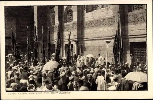Ak Cairo Kairo Ägypten, Awaiting the Holy Carpet