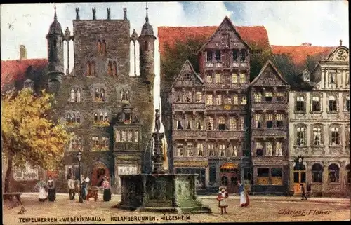 Künstler Ak Flower, Charles, Hildesheim, Tempelherrenhaus, Wedekindhaus, Rolandsbrunnen, Tuck 632B