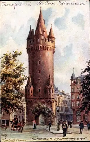 Künstler Ak Flower, Charles, Frankfurt am Main, Eschenheimer Turm, Nr. 617 B