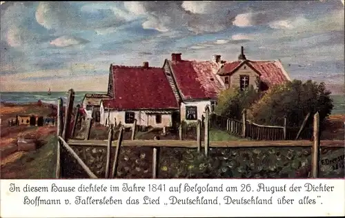 Künstler Ak Dreeßen, Friedrich, Nordseeinsel Helgoland, hier dichtete Hoffmann v. Fallersleben