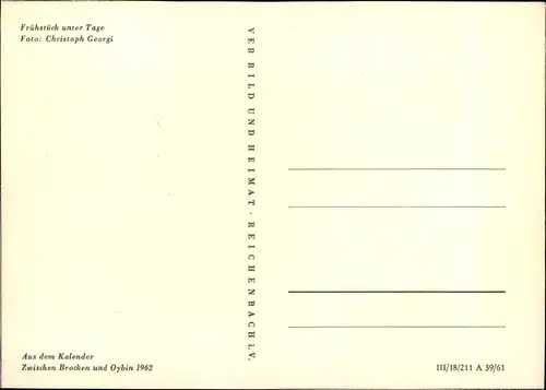 Ak Frühstück unter Tage, Kalender Zwischen Brocken und Oybin 1962, Bergleute im Stollen