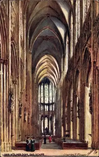 Künstler Ak Flower, Charles, Köln, Dom, Innenansicht, Kirchenschiff, Tuck 657