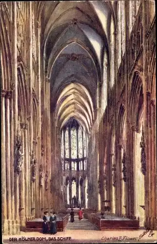 Künstler Ak Flower, Charles, Köln, Dom, Innenansicht, Kirchenschiff, Tuck 657