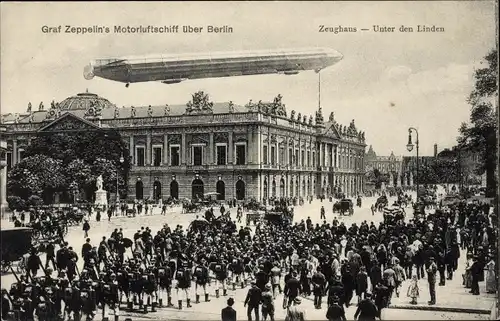Ak Berlin Mitte, Zeppelin, Zeughaus, Unter den Linden