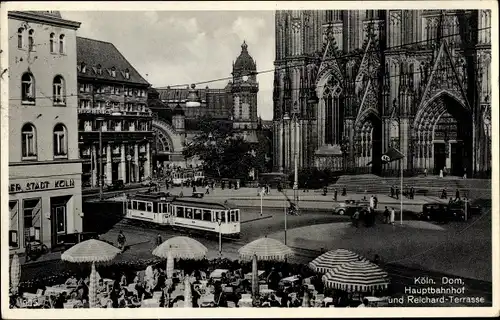 Ak Köln am Rhein, Dom, Hauptbahnhof, Reichard Terrasse