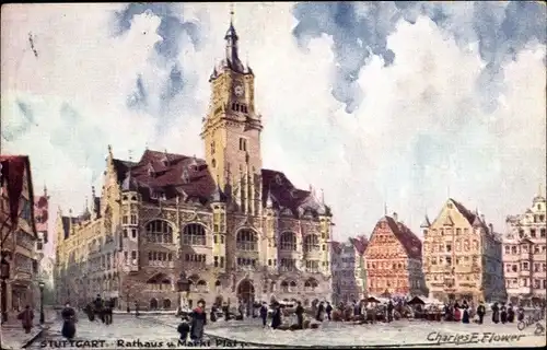 Künstler Ak Flower, Charles, Stuttgart, Rathaus und Marktplatz, Tuck 653B
