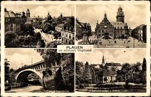 Ak Plauen im Vogtland, Tunnel, Rathaus, Friedrich August Brücke, Schloss