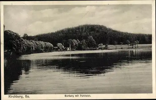 Ak Kirchberg in Sachsen, Borberg mit Pohlteich